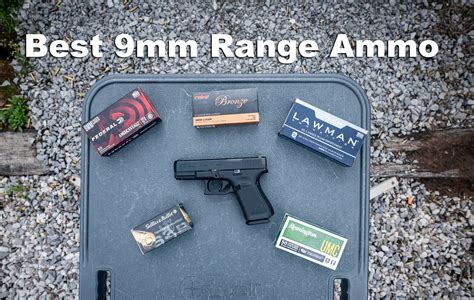 9MM Range Ammo Recommendations .